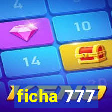 ficha 777